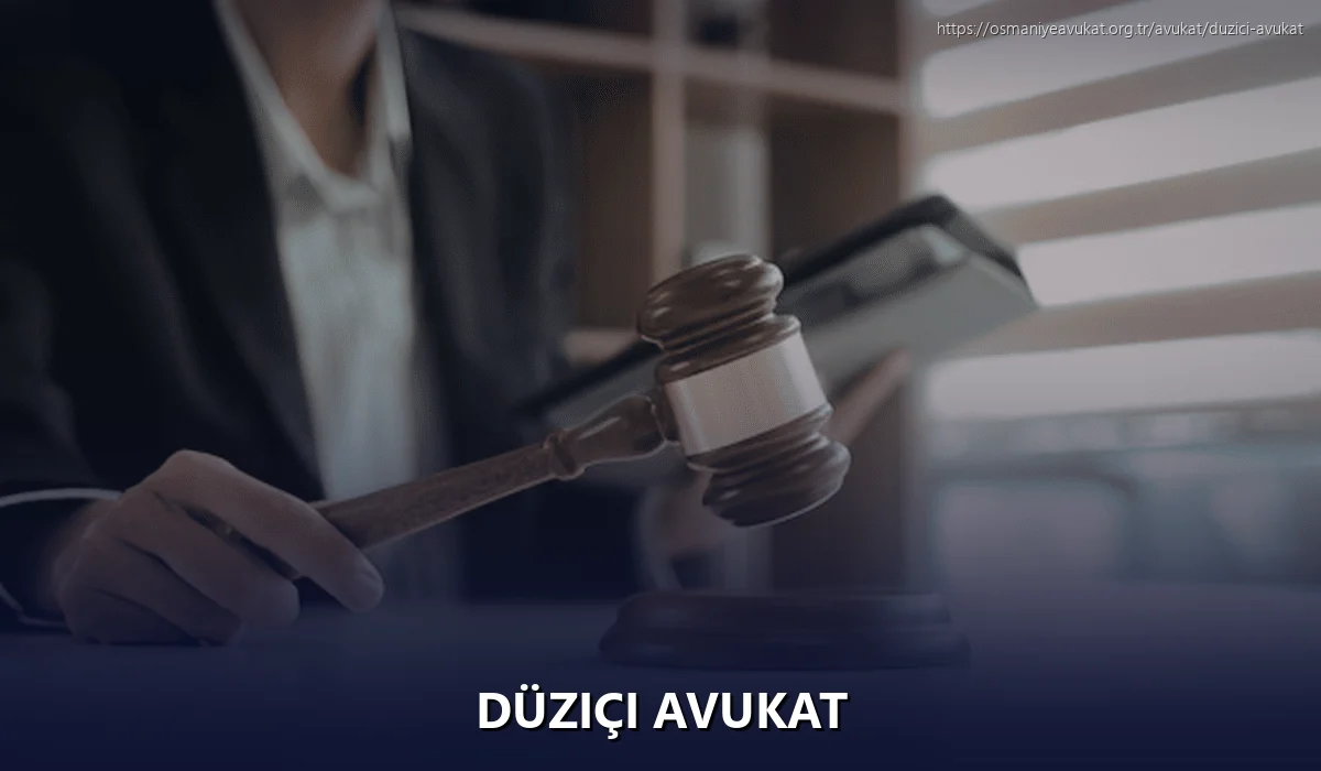 Düziçi Avukat