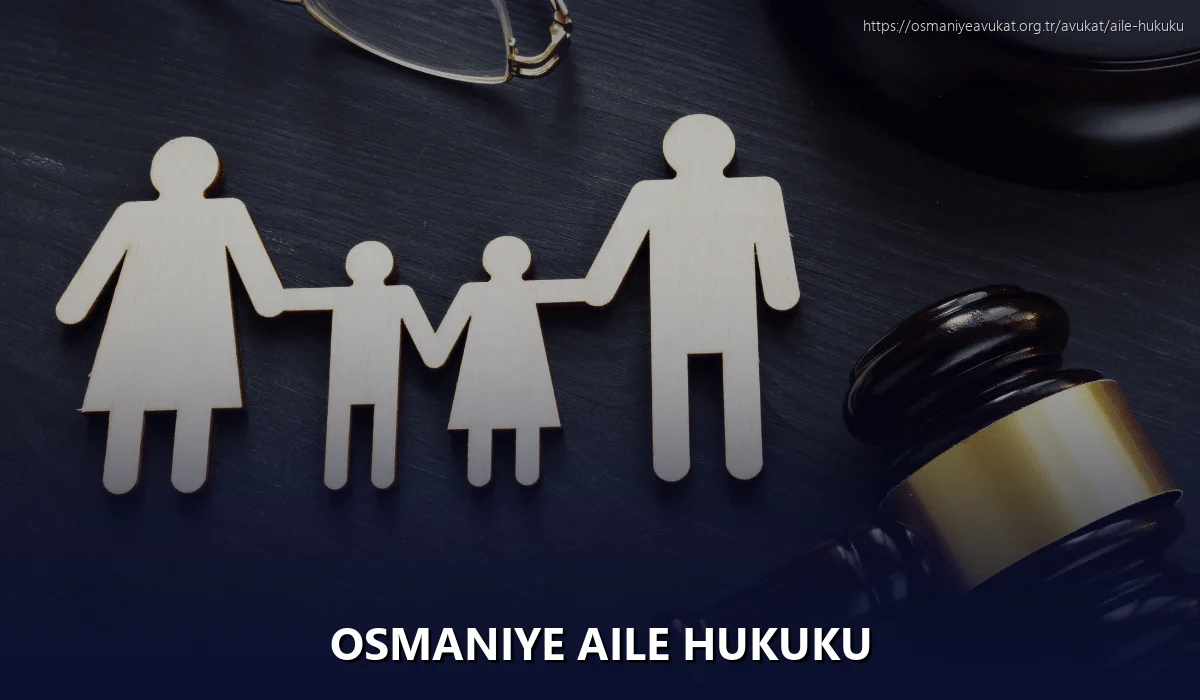 Osmaniye Aile Hukuku