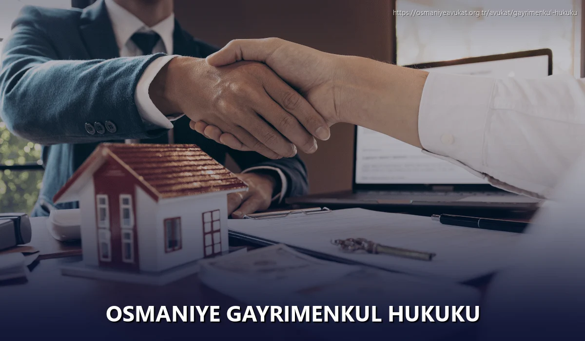 Osmaniye Gayrimenkul Hukuku
