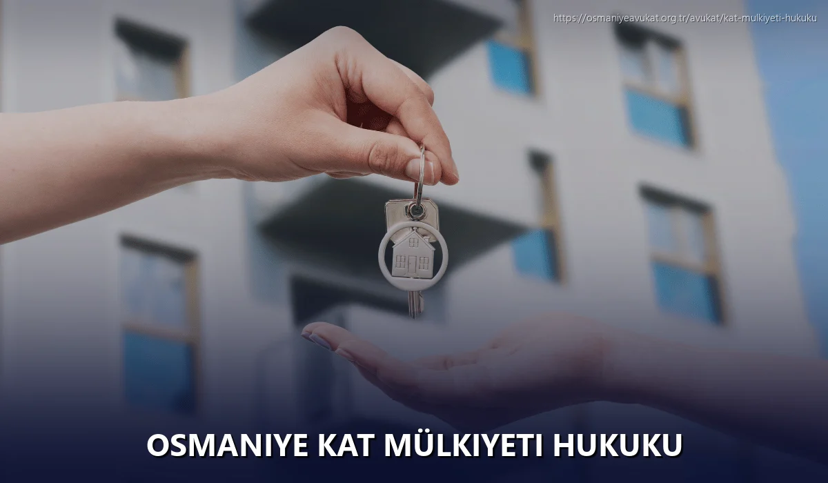 Osmaniye Kat Mülkiyeti Hukuku