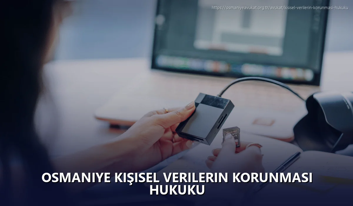 Osmaniye Kişisel Verilerin Korunması Hukuku