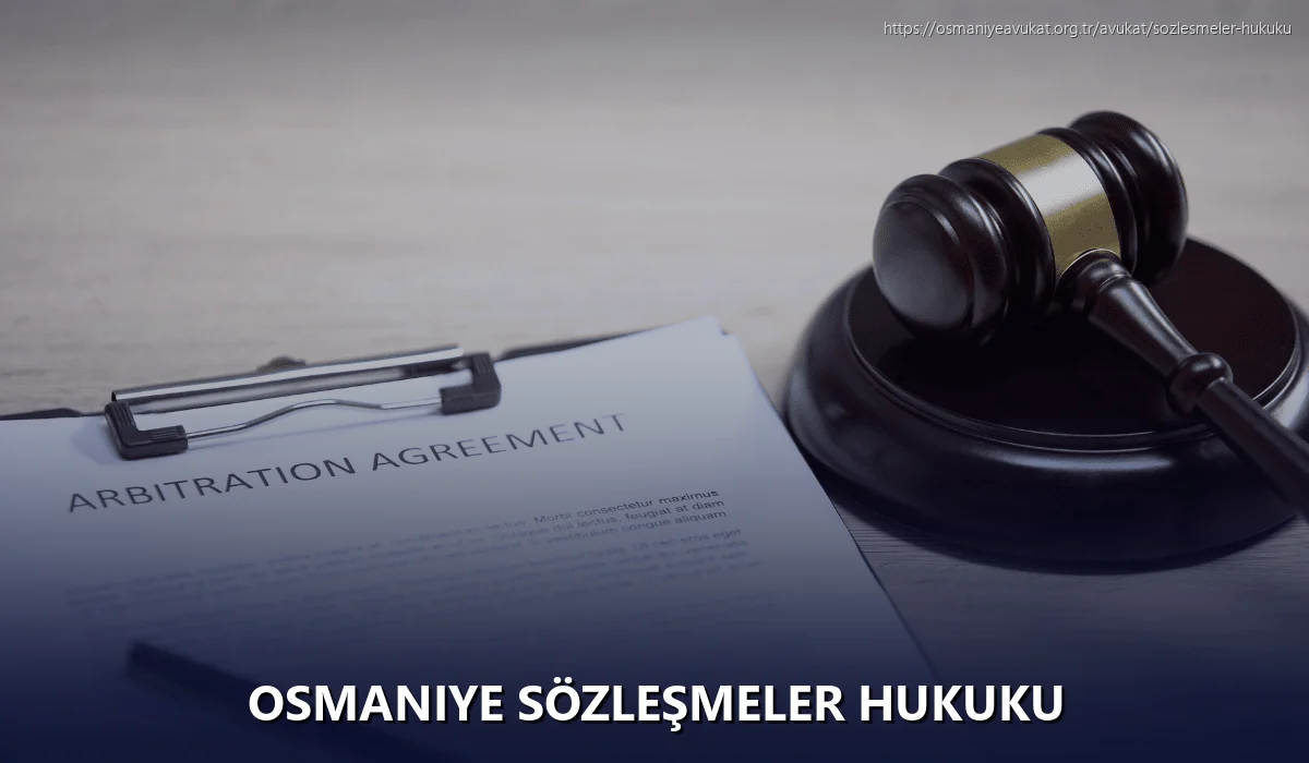 Osmaniye Sözleşmeler Hukuku